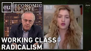 Economic Update: Working Class Radicalism