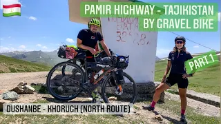 Cycling the Pamir Highway - Tajikistan - by Gravel Bike (Stage 1 - Dushanbe to Khorugh)