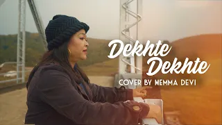 "Dekhte Dekhte" - COVER by Memma Devi - Batti Gul Meter Chalu - Atif Aslam