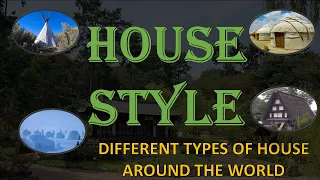 TYPES OF HOUSES AROUND THE WORLD