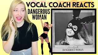 Vocal Coach Reacts: ARIANA GRANDE 'Dangerous Woman' Album - In Depth Analysis