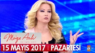 Müge Anlı ile Tatlı Sert 15 Mayıs 2017 Pazartesi - Tek Parça