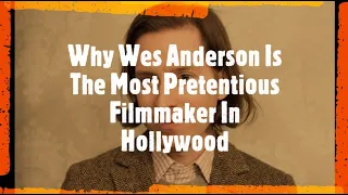 Why Wes Anderson Is The Most Pretentious Filmmaker In Hollywood | Society Reviews