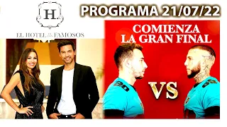 EL HOTEL DE LOS FAMOSOS - Programa 21/07/22 - PROGRAMA COMPLETO - COMIENZA LA FINAL ALEX VS MARTÍN