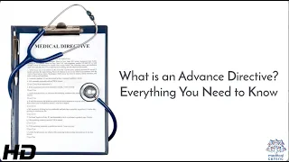 What is an Advance Directive? Everything You Need To Know