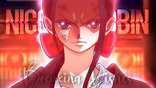 🌸 Nico Robin | AMV - Breaking Dishes - Rihanna