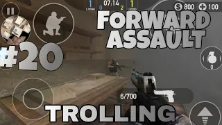 Forward assault TROLLING #20