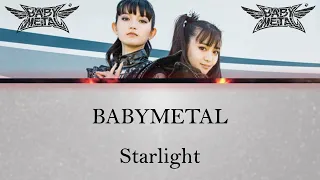 BABYMETAL - Starlight lyric video [KANJI-ROMAJI-ENG]