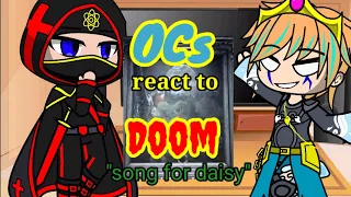 My OCs react to doom eternal Rap "Song for daisy" (gacha reaction video)