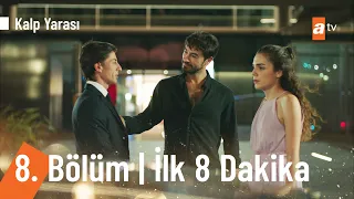 Kalp Yarası 8. Bölüm | İlk 8 Dakika