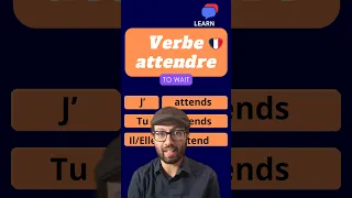 Discover French Verb Attendre (To Wait)