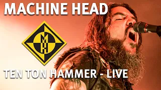 Machine Head  -Ten Ton Hammer - Live FULL HD VIDEO at Zenith Munich Germany 2019