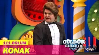 Güldür Güldür Show 111.Bölüm - Konak