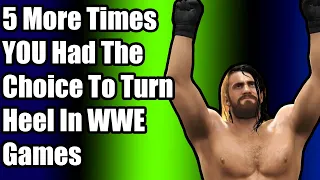 5 More Times YOU Had The Choice To Turn Heel In WWE Games