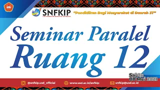 Seminar Paralel - Ruang 12 SNFKIP USD 2021