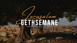 Folge 10/14 | Jerusalem | Gethsemane