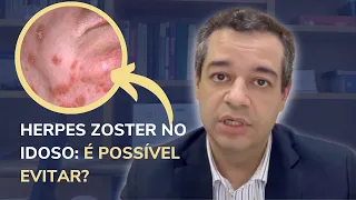 Herpes Zoster no idoso: é possível evitar? | Dr. Flávio Jambo