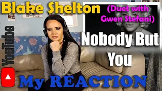 My Reaction to Blake Sheltons Nobody But You (Duet with Gwen Stefani)