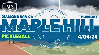 Maple Hill Park Pickleball Diamond Bar Thursday Evening 4-4-24 Part2