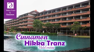 Hikka Tranz by Cinnamon | Hikkaduwa | Review | Cinnamon Hotels Sri Lanka