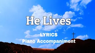 He Lives  | Piano | Accompaniment | Lyrics