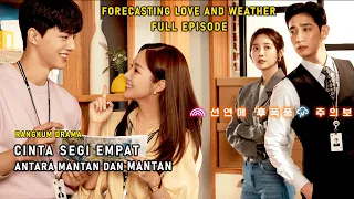 FORCASTING LOVE AND WEATHER EPISODE 1 - 16 || ALUR CERITA SERIES FORECASTING LOVE AND WEATHER 2022