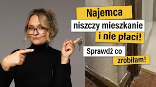 Najemca nie płaci i zniszczył mieszkanie? Sprawdź jak sobie poradziłam