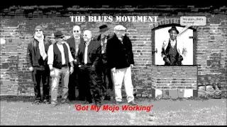 'Got My Mojo Working' by The Blues Movement