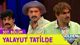 Yalayut Tatilde - 307.Bölüm (Güldür Güldür Show)