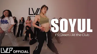 FS Green - At The Club / Choreography by SOYUL