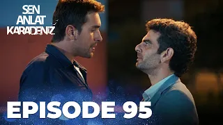 Sen Anlat Karadeniz | Lifeline - Episode 95