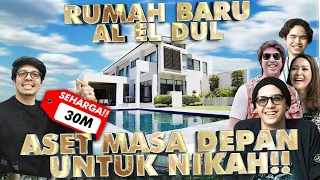 Rumah Baru AL EL DUL 30 MILIYAR!! ASET Masa Depan, Untuk NIKAH!!