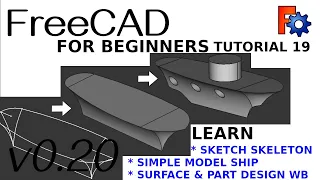 FreeCAD 0.20 For Beginners | 19 | Surface WB and Part Design Workflow |  Create a Simple Ship / Boat