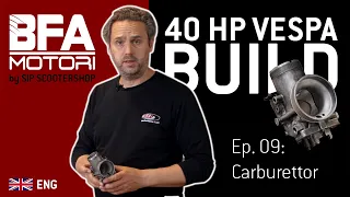 Building a 40HP VESPA from scratch  | BFA 306 | PART 9 - Carburettor 🛵🔧 {English}