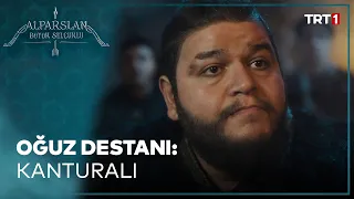 Oğuz Destanı: Kanturalı - Alparslan: Büyük Selçuklu 8. Bölüm