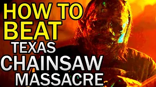How To Beat LEATHERFACE In "Texas Chainsaw Massacre" (2022)