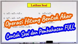 Operasi Hitung Bentuk Akar (Full Pembahasan Step By Step)