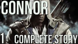 Assassin's Creed The Complete Story - Kenway Saga Connor #1