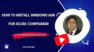 How To Install Windows ADK for SCCM