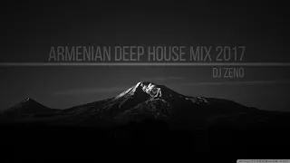 Armenian DeepHouse Mix 2017 DJ ZENO Remix