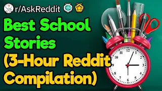 Back to School (3-Hour Reddit Compilation)