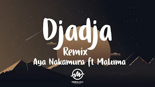 Djadja Remix - Aya Nakamura & Maluma (Letra/Lyrics)