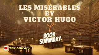 Les Misérables by Victor Hugo Book Summary 📚
