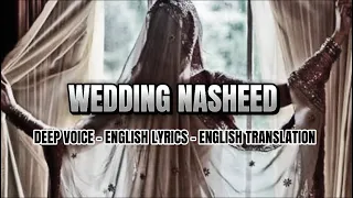 Wedding Nasheed DEEP VOICE TIKTOK VERSION EDIT - Muhammad Al Muqit ENGLISH LYRICS & TRANSLATION