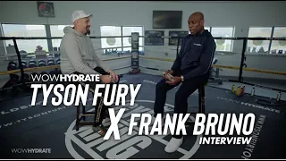 I WANT A KNOCK OUT IN THIS FIGHT | Tyson Fury & Frank Bruno Interview | WOW HYDRATE