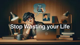 How to Stop Wasting your Life | Dopamine Detox