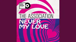 Never My Love (Mono 45 Mix)