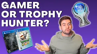 Trophy Hunter or Gamer First? Could You Play Without Trophies? Trophy Hunter Topic