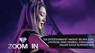 SM Ent. Angkat Bicara Mengenai Hyoyeon SNSD Yang Kembali Disinggung Kasus Burning Sun | ZOOM IN