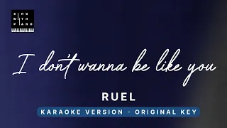 I don't wanna be like you - Ruel (Original Key Karaoke) - Piano Instrumental Cover with Lyrics